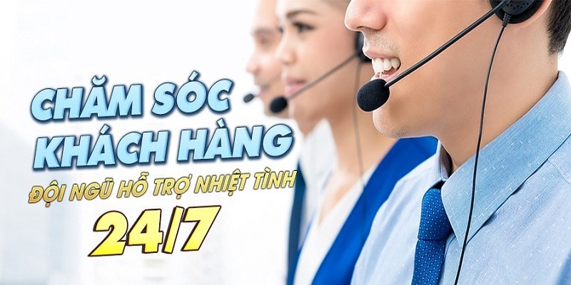 Bộ phận chăm sóc khách hàng luôn có mặt 24/7