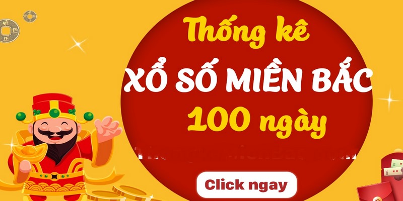 Có gì trong thống kê kết quả xổ số miền Bắc 100 ngày?